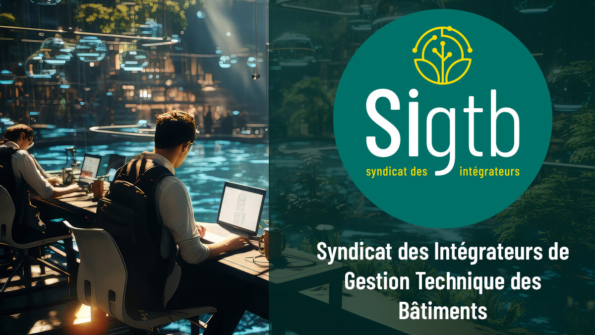 SIGTB, Syndicat des Intégrateurs de Gestion Technique des Bâtiments